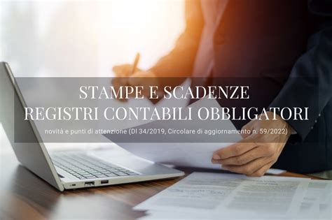 Stampa E Scadenze Registri Contabili Obbligatori Periodo Di Imposta