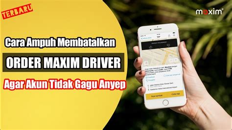 Cara Membatalkan Orderan Maxim Driver Tanpa Pelanggaran Biar Akun Maxim