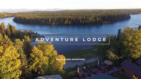 Great Alaska Adventure Lodge Video Youtube