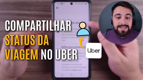 COMO COMPARTILHAR O STATUS DA VIAGEM DO UBER YouTube