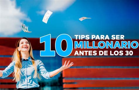 Claves Para Ser Millonario Antes De Los Exitoso Y Acaudalado Hot