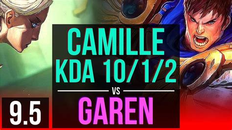 Camille Vs Garen Top 3 Early Solo Kills Kda 10 1 2 Legendary Br