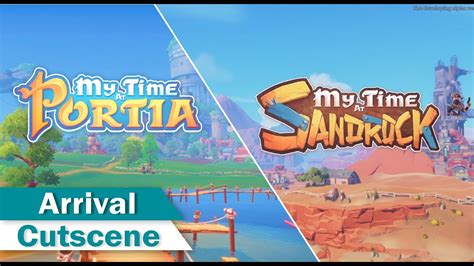 Arrival Cutscenes My Time At Sandrock Vs My Time At Portia What