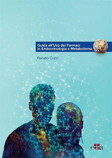 Guida Alluso Dei Farmaci In Endocrinologia E Metabolismo Ebook Cozzi