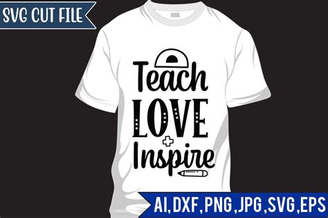 Teach Love Inspire Graphic By Monnaj Art · Creative Fabrica