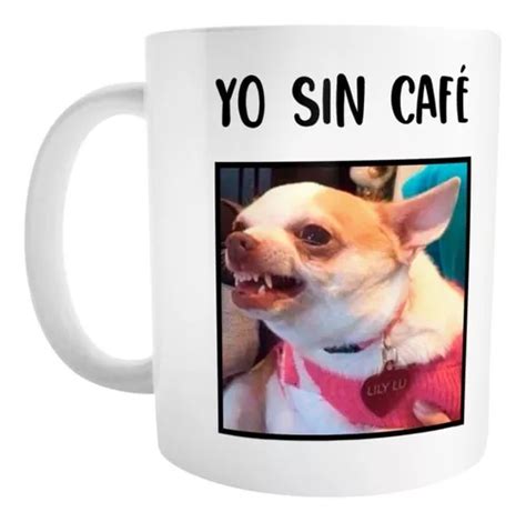 Taza Meme Con Y Sin Café en venta en Puebla Puebla por sólo 148 00