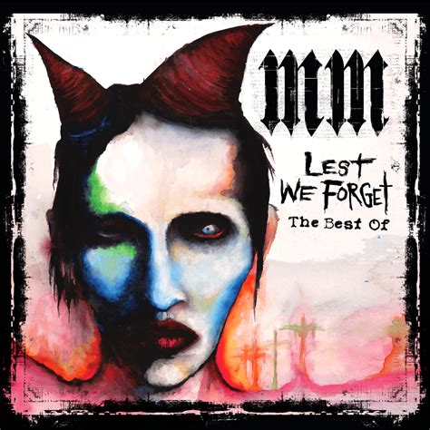 Marilyn Manson Lest We Forget The Best Of Lyrics And Tracklist Genius