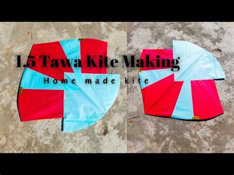 How To Make Kite 1 5 Tawa Kite Kasa Banay Basic Step Of Making Kite