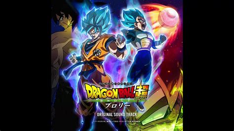 Dragon Ball Super Broly Theme Dbs Broly Original Soundtrack