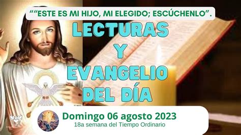 LECTURAS y EVANGELIO del día de HOY Domingo 6 de AGOSTO 2023 breve