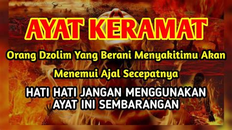 AYAT KERAMAT HANCURKAN ORANG YANG DZOLIM YANG SERING BERBUAT