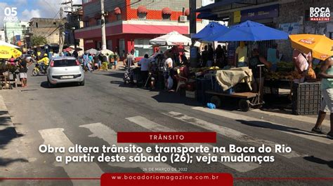 Obra Altera Tr Nsito E Transporte Na Boca Do Rio A Partir Deste S Bado