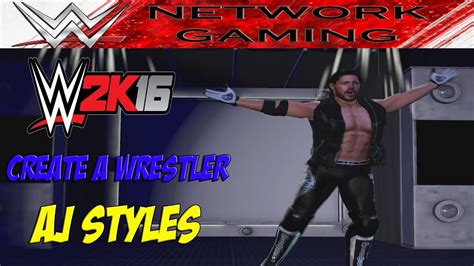 WWE 2K16 Create A Superstar AJ Styles CAW Community Creations PS4 XBOX