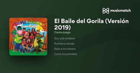 Letra De Cantajuego El Baile Del Gorila Versión 2019 Musixmatch