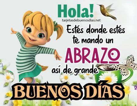 Im Genes Bonitas Buenos D As Te Mando Un Abrazo As De Grande