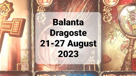 Balanta Dragoste Tarot Horoscop 21 27 August 2023 YouTube