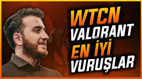 Wtcn Valorant En Y Vuru Lar Ve En Y Anlar Youtube