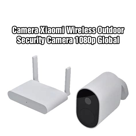 Camera Xiaomi Wireless Outdoor Security Set P Global Hshop H