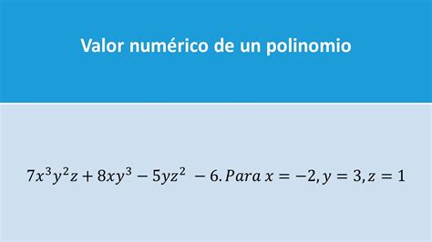 Valor NumÉrico 🙃 De Un Polinomio🤫 Paso A Paso Youtube