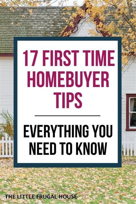 17 First Time Home Buyer Tips Everything You Need To Know Before You