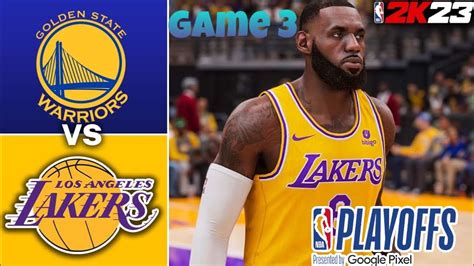 2023 NBA Playoffs WCF Semi Finals Game 3 WARRIORS Vs LAKERS NBA2K23