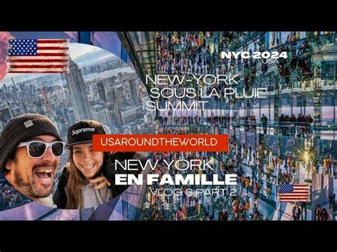 VLOG 6 Part 2 NEW YORK EN FAMILLE SOUS LA PLUIE SUMMIT YouTube