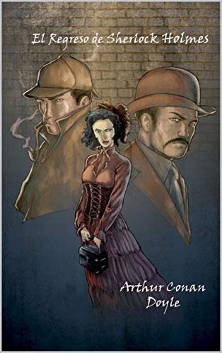 El Regreso De Sherlock Holmes Spanish Edition Anotado Ebook Doyle