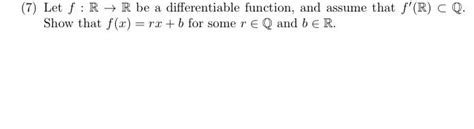 Solved 7 Let F R→r Be A Differentiable Function And