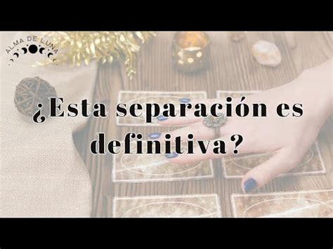 Esta separación es definitiva Tarot interactivo ALMA DE LUNA