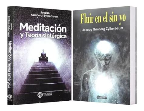 J Grinberg Meditación Teoría Sintérgica Fluir En El Sin Yo Meses