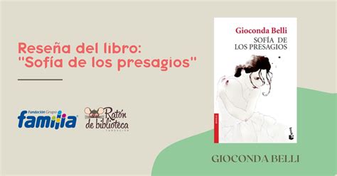 Rese A Del Libro Sof A De Los Presagios De Gioconda Belli Rat N De