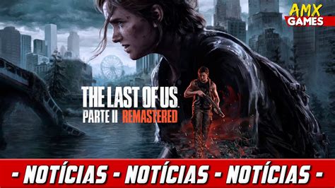 The Last of Us Part II Remastered foi o 2º Jogo Mais Vendido do Reino