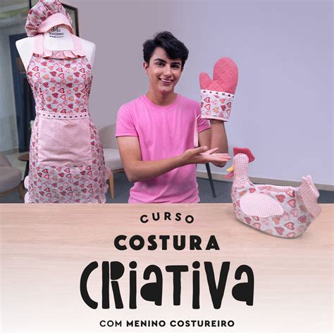 Curso Online Costura Criativa Com Menino Costureiro O Professor Willian Ortiz