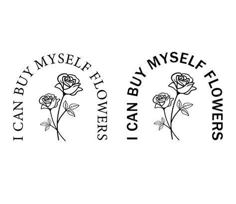 I Can Buy Myself Flowers Svg Png Pdf Miley Cyrus Valentines Day Svg