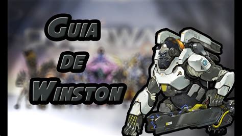 Dicas De Overwatch 2 Como Jogar De Winston O Macacão Da Bola Azul