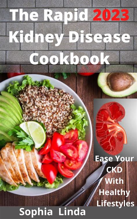 The Rapid 2023 Kidney Disease Cookbook The Science Backed Nutritional