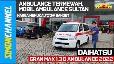 Review Daihatsu Gran Max 1 3 D FF Ambulance GMRV Harga Murah