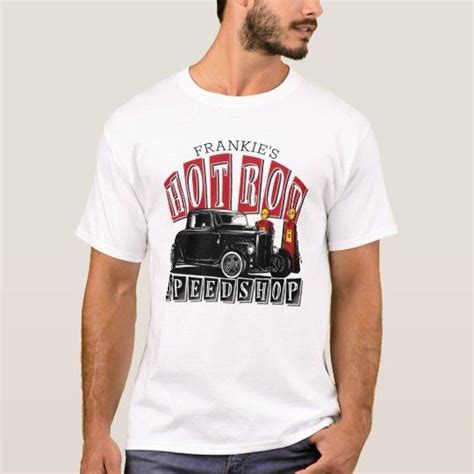 Custom Name Hot Rod Speed Shop Gas Station Garage T Shirt Zazzle Hot Rods Shopping Shirts