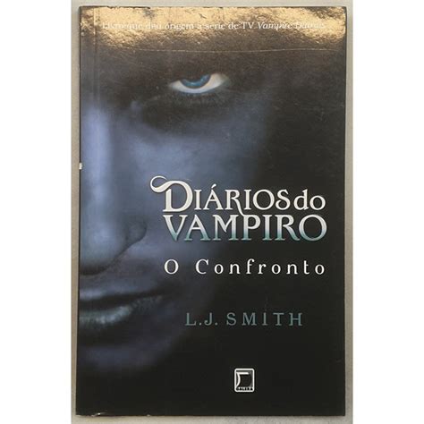 Diários Do Vampiro O Confronto - Livro Diários do Vampiro 2 - O Confronto - L. J. Smith - Edições Galera ...