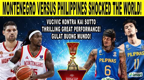 Gilas Pilipinas Vs Montenegro Kai Sotto Nagbakbakan Kontra Vucivic