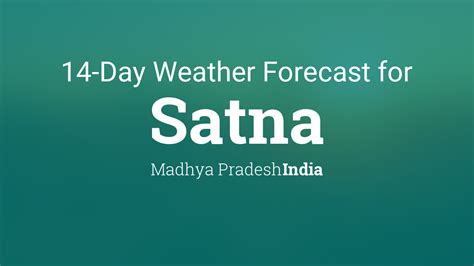 Satna, Madhya Pradesh, India 14 day weather forecast