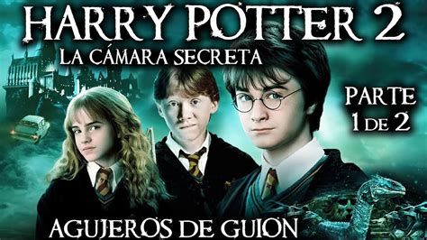 Agujeros De Guion Harry Potter La C Mara Secreta Parte Errores