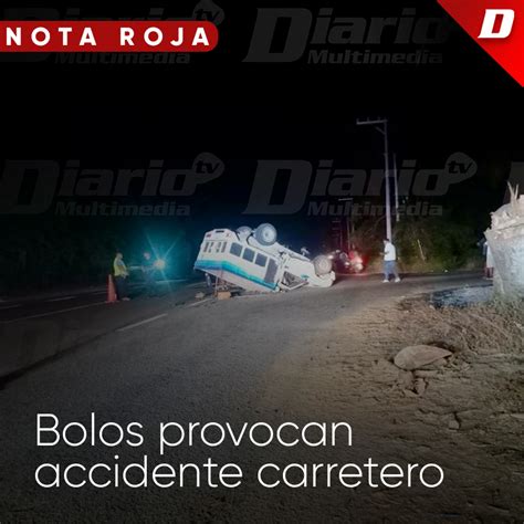 Bolos Provocan Accidente Carretero Diario De Chiapas Criptoyon