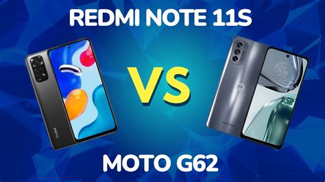 Redmi Note 11S 4G Vs Moto G62 5G COMPARATIVO YouTube