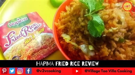 Hapima Fried Rice Review Veg Fried Rice Hot And Spicy Village Too