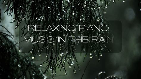 Сalm Piano Music In The Rain Youtube