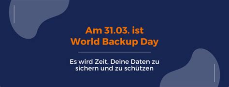 World Backup Day Deine Daten Sichern Und Sch Tzen