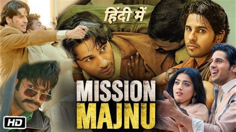 Mission Majnu Full Hd P Movie Review And Promotion Sidharth