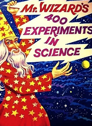 Mr. Wizard's 400 Experiments in Science by Don Herbert