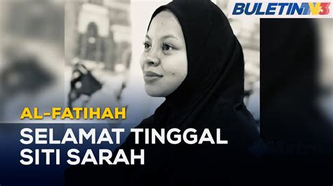 Al Fatihah Siti Sarah Meninggal Dunia Youtube